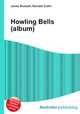 Howling Bells (album), Jesse Russell,Ronald Cohn 