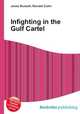 Infighting in the Gulf Cartel, Jesse Russell,Ronald Cohn 