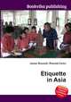 Etiquette in Asia, Jesse Russell,Ronald Cohn 