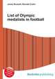 List of Olympic medalists in football, Jesse Russell,Ronald Cohn 
