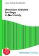 American airborne landings in Normandy, Jesse Russell,Ronald Cohn 