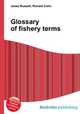 Glossary of fishery terms, Jesse Russell,Ronald Cohn 
