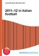 2011–12 in Italian football, Jesse Russell,Ronald Cohn 
