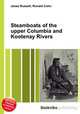 Steamboats of the upper Columbia and Kootenay Rivers, Jesse Russell,Ronald Cohn 