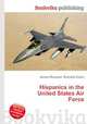 Hispanics in the United States Air Force, Jesse Russell,Ronald Cohn 