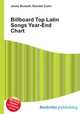 Billboard Top Latin Songs Year-End Chart, Jesse Russell,Ronald Cohn 