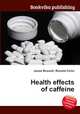 Health effects of caffeine, Jesse Russell,Ronald Cohn 
