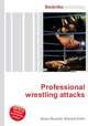 Professional wrestling attacks, Jesse Russell,Ronald Cohn 