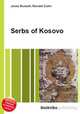 Serbs of Kosovo, Jesse Russell,Ronald Cohn 