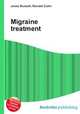 Migraine treatment, Jesse Russell,Ronald Cohn 