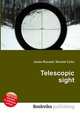 Telescopic sight, Jesse Russell,Ronald Cohn 