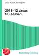 2011–12 Vasas SC season, Jesse Russell,Ronald Cohn 