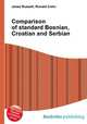 Comparison of standard Bosnian, Croatian and Serbian, Jesse Russell,Ronald Cohn 