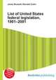 List of United States federal legislation, 1901–2001, Jesse Russell,Ronald Cohn 