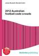 2012 Australian football code crowds, Jesse Russell,Ronald Cohn 
