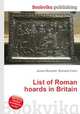 List of Roman hoards in Britain, Jesse Russell,Ronald Cohn 