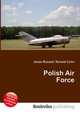 Polish Air Force, Jesse Russell,Ronald Cohn 