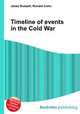 Timeline of events in the Cold War, Jesse Russell,Ronald Cohn 