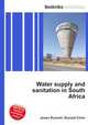 Water supply and sanitation in South Africa, Jesse Russell,Ronald Cohn 