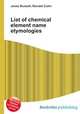 List of chemical element name etymologies, Jesse Russell,Ronald Cohn 