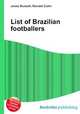 List of Brazilian footballers, Jesse Russell,Ronald Cohn 