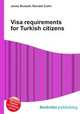 Visa requirements for Turkish citizens, Jesse Russell,Ronald Cohn 