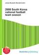 2008 South Korea national football team season, Jesse Russell,Ronald Cohn 