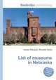 List of museums in Nebraska, Jesse Russell,Ronald Cohn 
