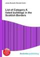 List of Category A listed buildings in the Scottish Borders, Jesse Russell,Ronald Cohn 