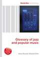 Glossary of jazz and popular music, Jesse Russell,Ronald Cohn 