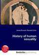 History of human sexuality, Jesse Russell,Ronald Cohn 