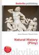Natural History (Pliny), Jesse Russell,Ronald Cohn 