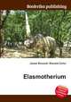 Elasmotherium, Jesse Russell,Ronald Cohn 