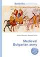 Medieval Bulgarian army, Jesse Russell,Ronald Cohn 