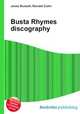 Busta Rhymes discography, Jesse Russell,Ronald Cohn 