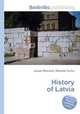 History of Latvia, Jesse Russell,Ronald Cohn 