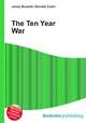 The Ten Year War, Jesse Russell,Ronald Cohn 