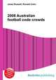 2008 Australian football code crowds, Jesse Russell,Ronald Cohn 