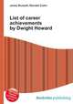List of career achievements by Dwight Howard, Jesse Russell,Ronald Cohn 