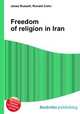 Freedom of religion in Iran, Jesse Russell,Ronald Cohn 