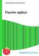 Fourier optics, Jesse Russell,Ronald Cohn 