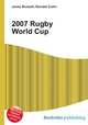 2007 Rugby World Cup, Jesse Russell,Ronald Cohn 
