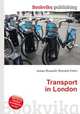Transport in London, Jesse Russell,Ronald Cohn 