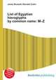 List of Egyptian hieroglyphs by common name: M–Z, Jesse Russell,Ronald Cohn 