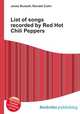 List of songs recorded by Red Hot Chili Peppers, Jesse Russell,Ronald Cohn 