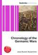 Chronology of the Germanic Wars, Jesse Russell,Ronald Cohn 