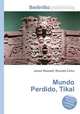 Mundo Perdido, Tikal, Jesse Russell,Ronald Cohn 