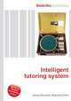 Intelligent tutoring system, Jesse Russell,Ronald Cohn 
