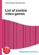 List of zombie video games, Jesse Russell,Ronald Cohn 