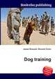 Dog training, Jesse Russell,Ronald Cohn 